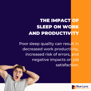 The impact of sleep on work and productivity 